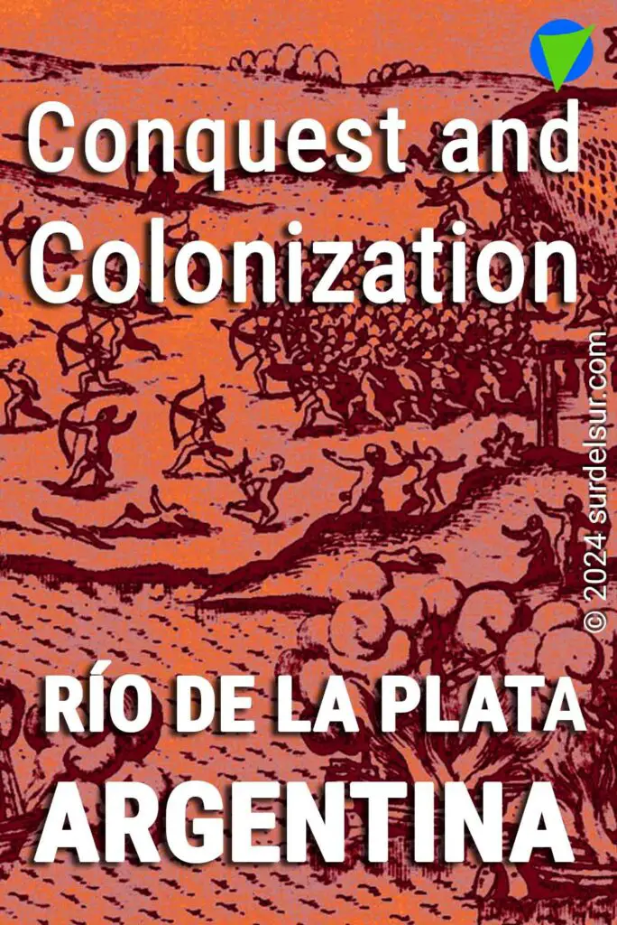 Conquest and Colonization of the Río de la Plata