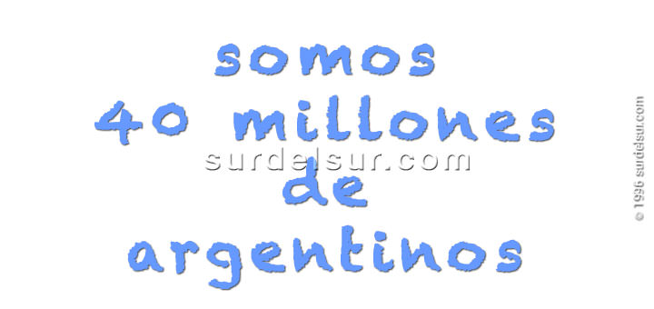 somos 40 millones de argentinos