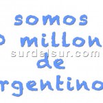 Población de Argentina: El presente de los Argentinos: Somos más de 40 millones de argentinos