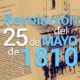Revolucion del 25 de Mayo de 1810