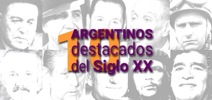 10 argentinos destacados del siglo XX