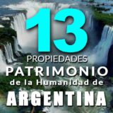 13 Propiedades Patrimonio de la Humanidad en Argentina