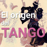 Origen del tango rioplatense características y evolución