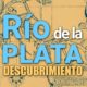 Río de la Plata: Descubrimiento del río más ancho del mundo