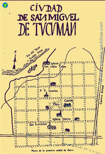 Plano de la ciudad de Ibatín fundada en 1565 por Diego Villaroel. 1.a Fundación de San Miguel de Tucumán